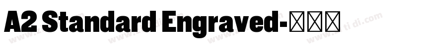 A2 Standard Engraved字体转换